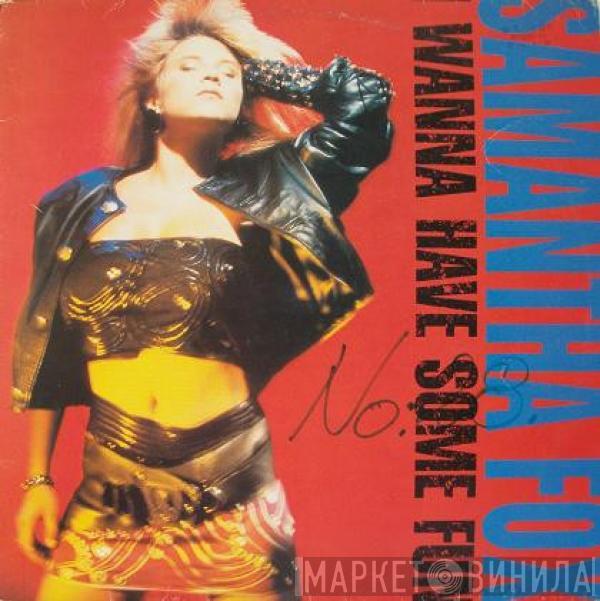 Samantha Fox  - I Wanna Have Some Fun