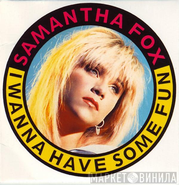  Samantha Fox  - I Wanna Have Some Fun