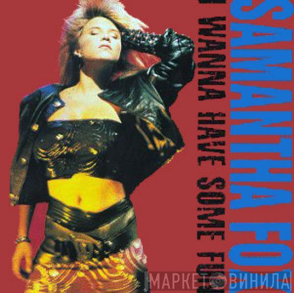  Samantha Fox  - I Wanna Have Some Fun