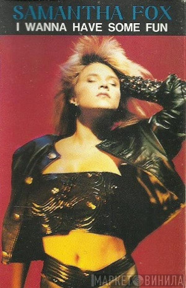  Samantha Fox  - I Wanna Have Some Fun