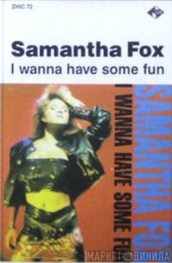  Samantha Fox  - I Wanna Have Some Fun