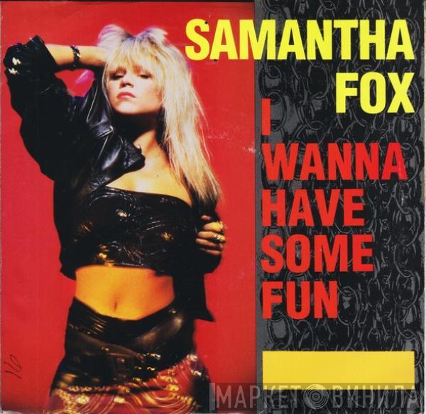  Samantha Fox  - I Wanna Have Some Fun