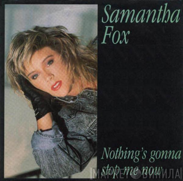  Samantha Fox  - Nothing's Gonna Stop Me Now