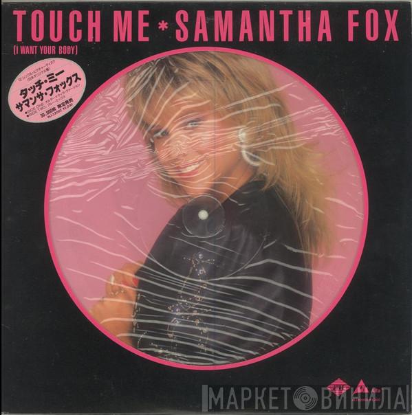  Samantha Fox  - Touch Me (I Want Your Body)