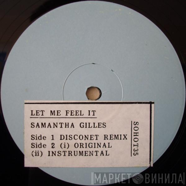 Samantha Gilles - Let Me Feel It