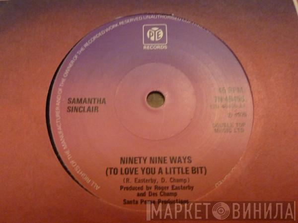Samantha Sinclair - Ninety Nine Ways (To Love You A Little Bit)