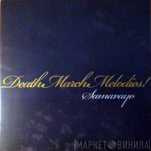 Samavayo - Death.March.Melodies!