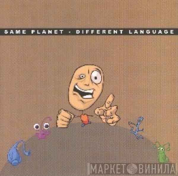  - Same Planet - Different Language
