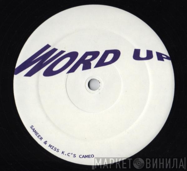 Sameer , Miss K.C - Word Up