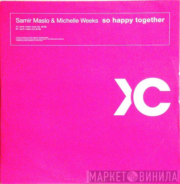 Samir Maslo, Michelle Weeks - So Happy Together