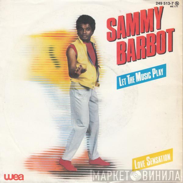 Sammy Barbot - Let The Music Play