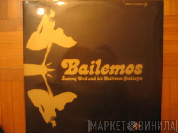 Sammy Bird Und Sein Orchester - Bailemos