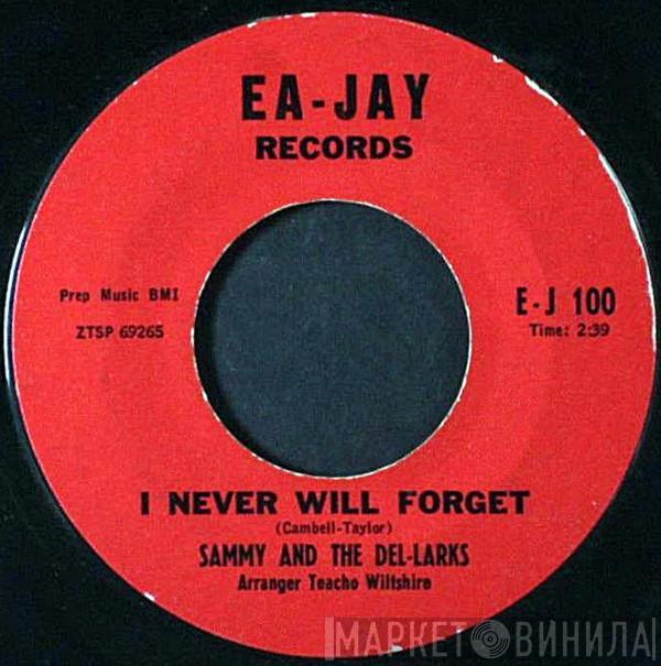 Sammy Campbell, Del-Larks - I Will Never Forget / Baby Come On