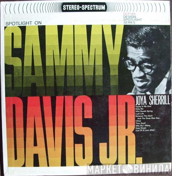 Sammy Davis Jr., Joya Sherrill - Spotlight On Sammy Davis Jr. And Joya Sherrill