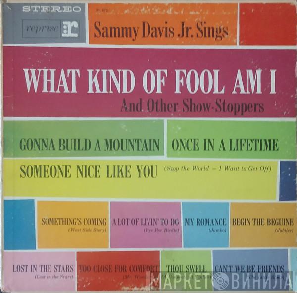 Sammy Davis Jr. - Sammy Davis Jr Sings What Kind Of Fool Am I (And Other Show-Stoppers)