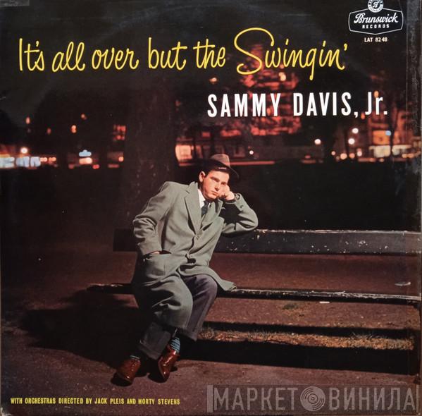 Sammy Davis Jr., Jack Pleis, Morton Stevens - It's All Over But The Swingin'