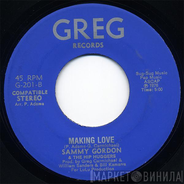 Sammy Gordon & The Hip Huggers - Making Love