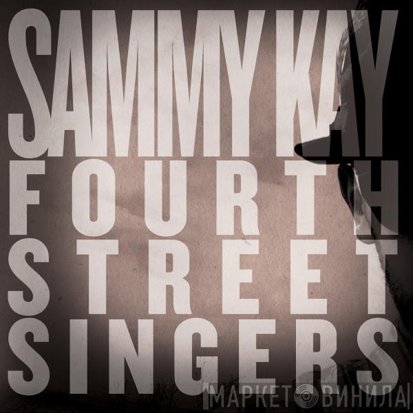 Sammy Kay  - Fourth Street Singers