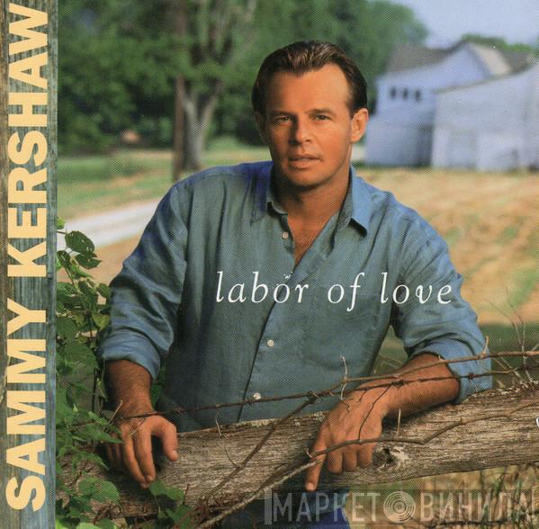 Sammy Kershaw - Labor Of Love