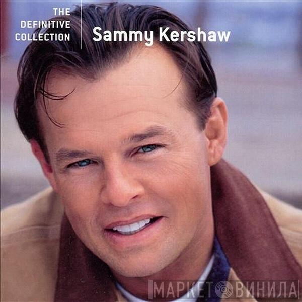 Sammy Kershaw - The Definitive Collection