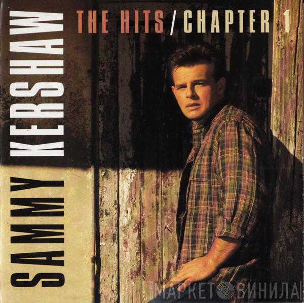 Sammy Kershaw - The Hits / Chapter 1