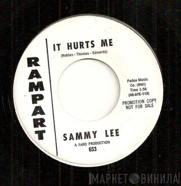 Sammy Lee  - It Hurts Me