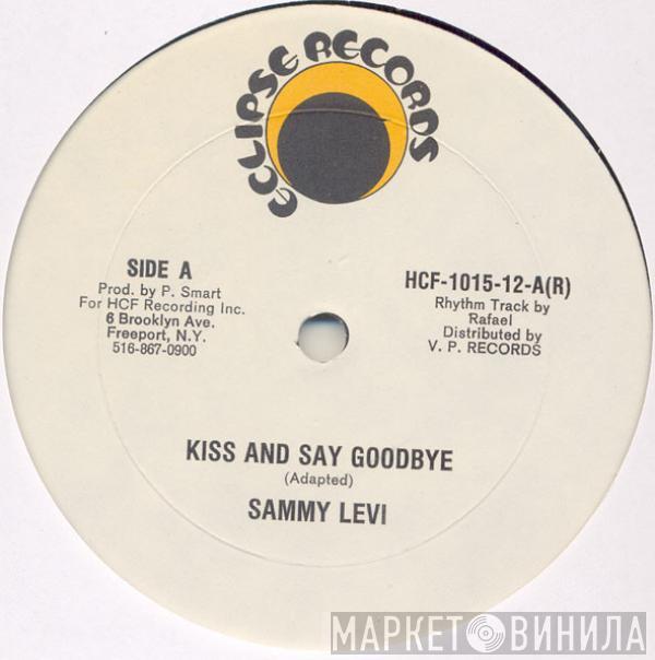 Sammy Levi - Kiss And Say Goodbye