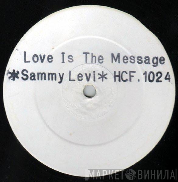 Sammy Levi - Love Is The Message