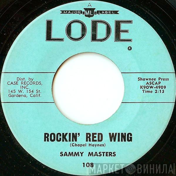 Sammy Masters - Rockin' Red Wing / Lonely Weekend