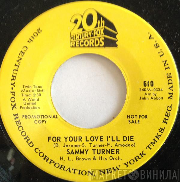 Sammy Turner - For Your Love I'll Die