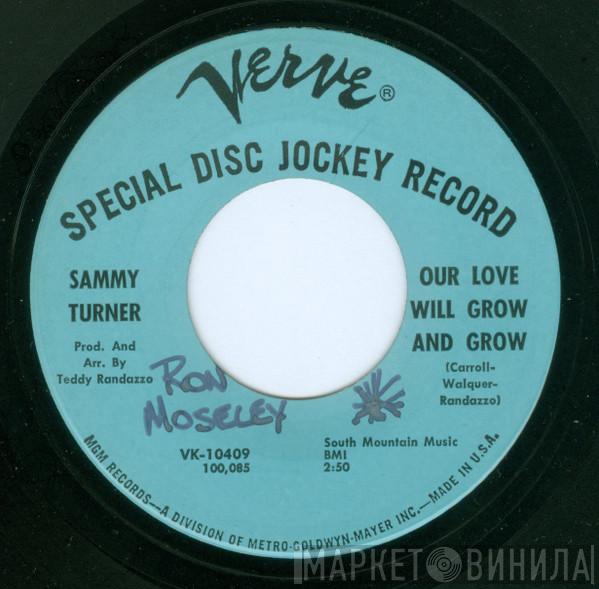 Sammy Turner - Our Love Will Grow And Grow / Pink Sugar And Purple Salt