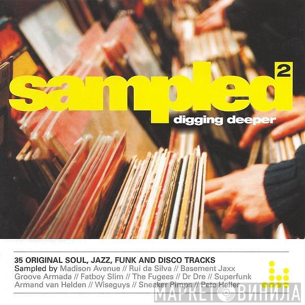  - Sampled 2: Digging Deeper