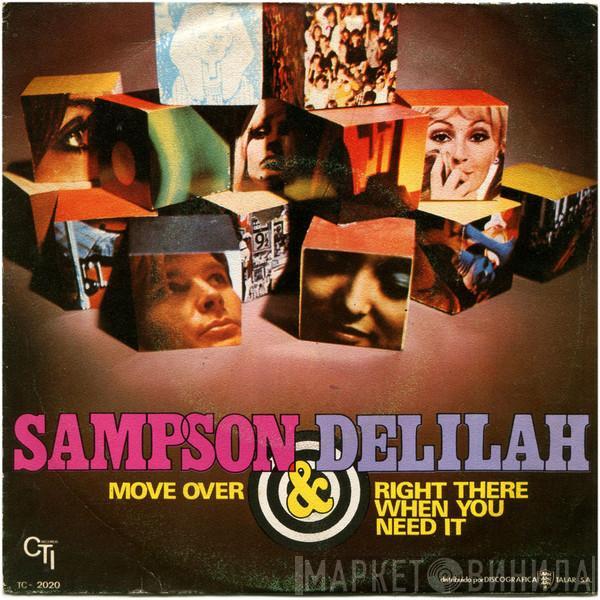  Samson & Delilah  - Move Over / Right There When You Need It