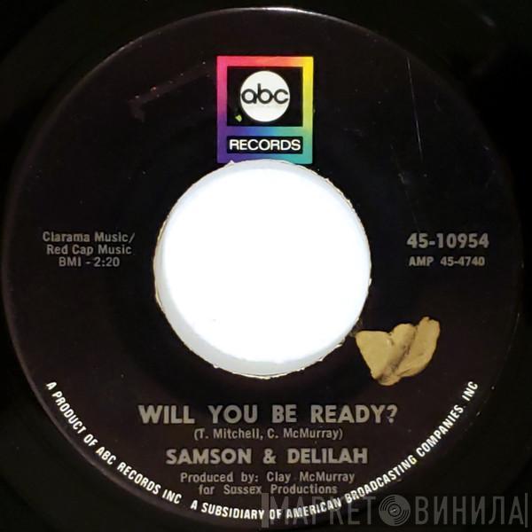  Samson & Delilah  - Will You Be Ready? / Woman
