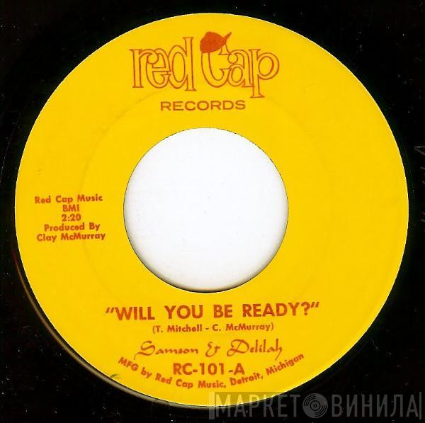 Samson & Delilah - Will You Be Ready? / Woman