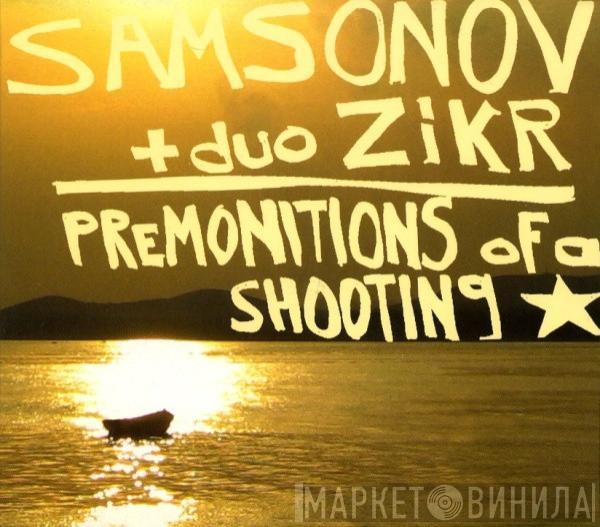 Андрей Самсонов, ZIKR - Premonitions Of A Shooting Star