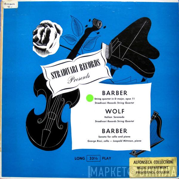 , Samuel Barber  Hugo Wolf  - Stradivari Records Presents Barber String Quartet in D Op.11, Wolf Italian Serenade, Barber Sonata For Cello And Piano
