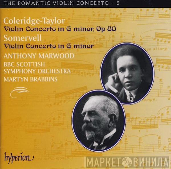 Samuel Coleridge-Taylor, Sir Arthur Somervell, Anthony Marwood, BBC Scottish Symphony Orchestra, Martyn Brabbins - Violin Concerto In G Minor, Op 80 / Violin Concerto In G Minor