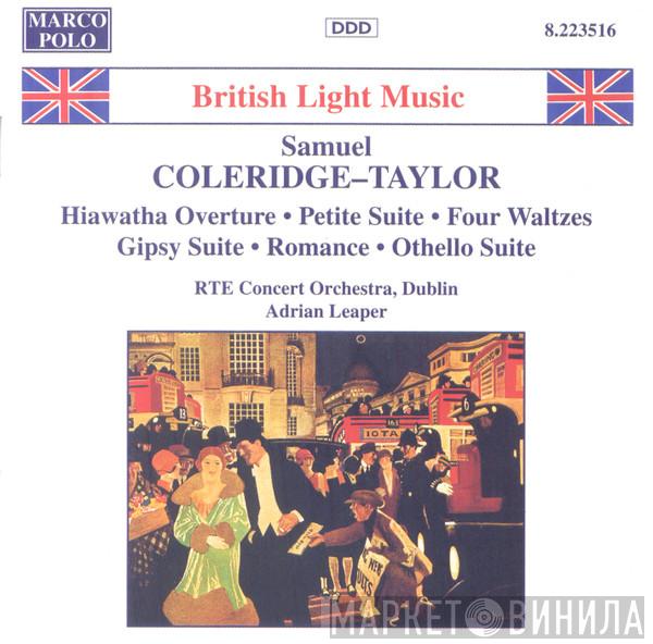 Samuel Coleridge-Taylor, RTÉ Concert Orchestra, Adrian Leaper - British Light Music: Samuel Coleridge-Taylor