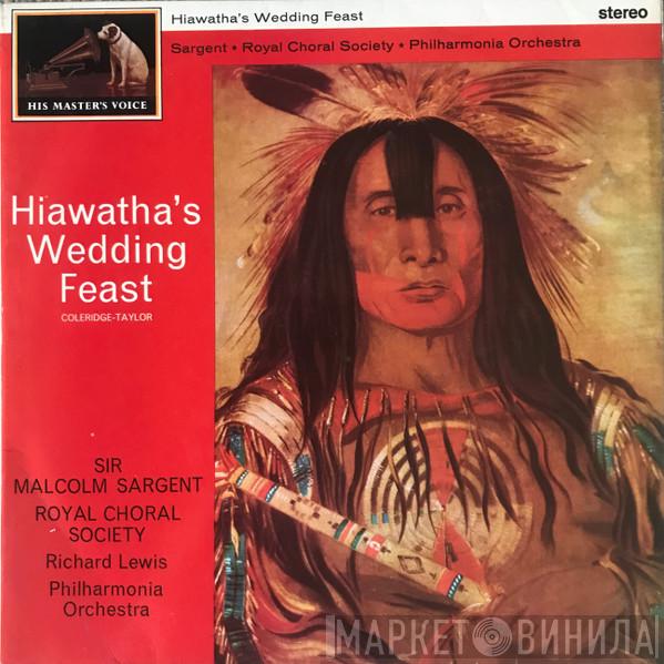 Samuel Coleridge-Taylor, Sir Malcolm Sargent, The Royal Choral Society, Philharmonia Orchestra, Richard Lewis  - Hiawatha's Wedding Feast, Op.30 No.1