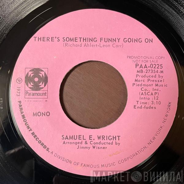 Samuel E. Wright - There's Something Funny Going On