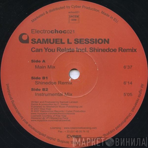 Samuel L Session - Can You Relate