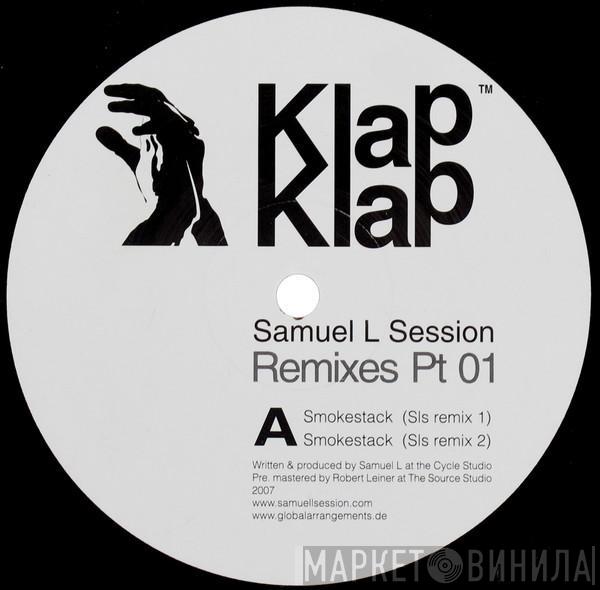 Samuel L Session - Remixes Pt 01