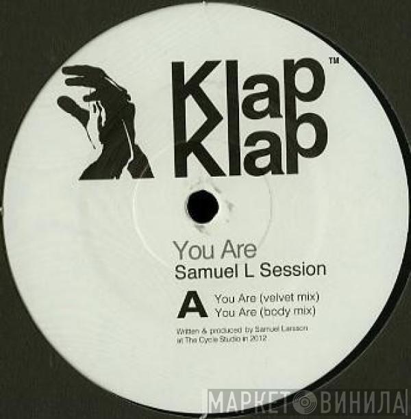 Samuel L Session - You Are