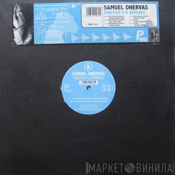 Samuel Onervas - Fugitive E.P. Remixes