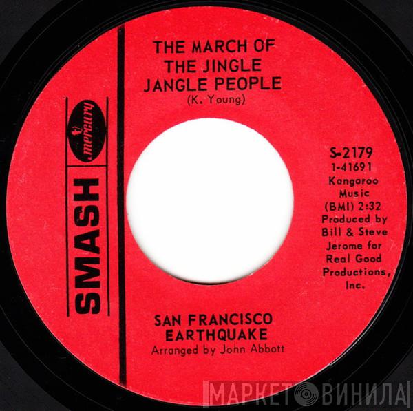 San Francisco Earthquake - The March Of The Jingle Jangle People / Bring Me Back A Little Water