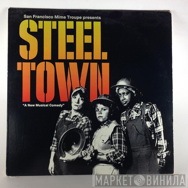 San Francisco Mime Troupe - Steel Town