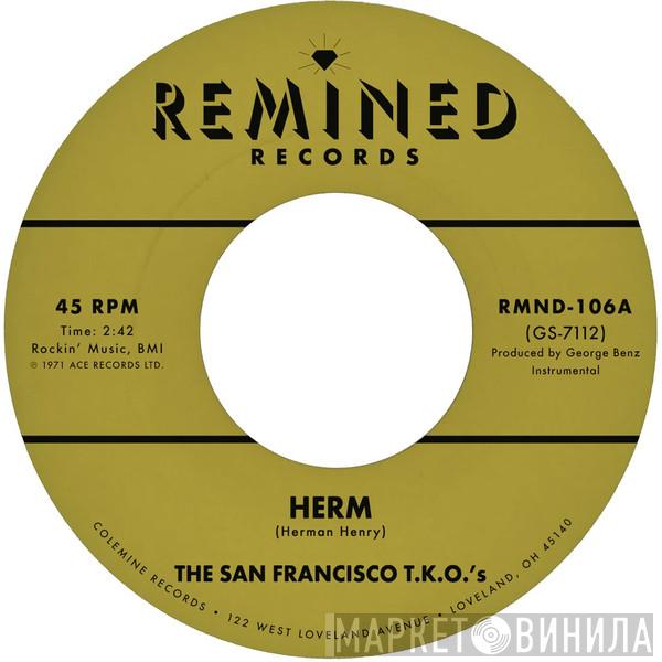 San Francisco T.K.O.'s - Herm / Ooh Baby Baby