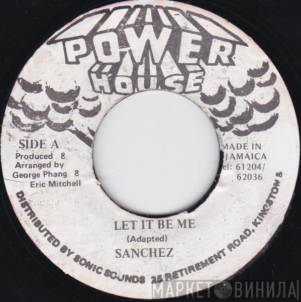 Sanchez - Let It Be Me