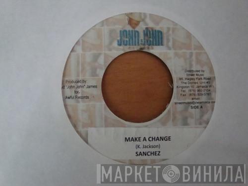 Sanchez - Make A Change
